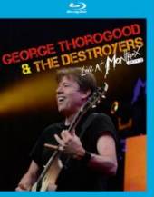 GEORGE THOROGOOD  - BR LIVE AT MONTREUX 2013