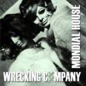 WRECKING COMPANY  - CD MONDIAL HOUSE