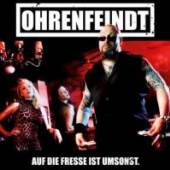 OHRENFEINDT  - VINYL AUF DIE FRESSE IST UMSONST [VINYL]