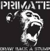 PRIMATE  - CD DRAW BACK A STUMP