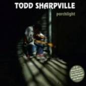 SHARPVILLE TODD  - 2xCD PORCHLIGHT