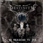 DESTINITY  - CD XI REASONS TO SEE