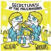 SECRET LIVES OF FREEMASON  - CD WEEKEND WARRIORS