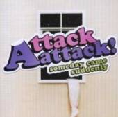 ATTACK ATTACK  - CD SOMEDAY CAME SUDDENLY