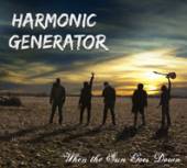 HARMONIC GENERATOR  - CD WHEN THE SUN GOES DOWN