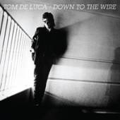 LUCA TOM DE  - CD DOWN TO THE WIRE