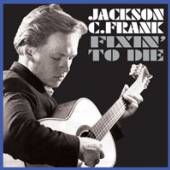 FRANK JACKSON C.  - CD FIXIN' TO DIE