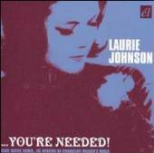 LAURIE JOHNSON  - CD YOU'RE NEEDED !