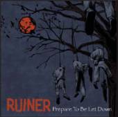 RUINER  - CD PREPARE TO BE LET DOWN