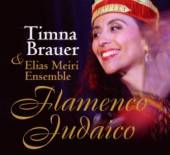 BRAUER TIMNA & MEIRI ELIAS ENS  - CD FLAMENCO JUDAICO