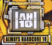  ALWAYS HARDCORE 10 (GER) - supershop.sk