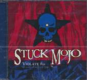 STUCK MOJO  - CD VIOLATE THIS - 10 YEARS OF RAR