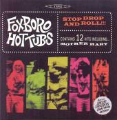 FOXBORO HOTTUBS  - CD STOP DROP AND ROLL!!!