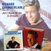 CHAMBERLAIN RICHARD  - CD ALL I HAVE TO DO IS DREAM