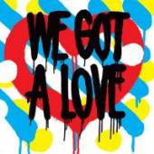  WE GOT A LOVE [VINYL] - suprshop.cz