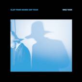 CLAP YOUR HANDS SAY YEAH  - CD ONLY RUN -DIGI-