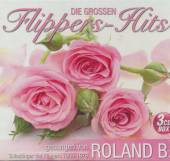 ROLAND B.  - 3xCD DIE GROSSEN FLIPPERS-HITS