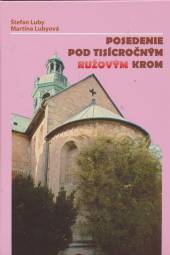  Posedenie pod tisícročným ružovým krom - supershop.sk