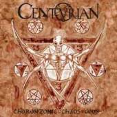 CENTURIAN  - VINYL CHORONZONIC CHAOS GODS [VINYL]