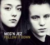 MEG'N JEZ  - VINYL FOLLOW IT DOWN [VINYL]