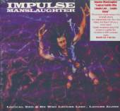 IMPULSE MANSLAUGHTER  - CD LOGICAL END / HE WHO LAUGHS LAST