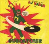 DJ VADIM  - CD DUBCATCHER -DIGI-