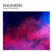 ENGINEERS  - CD ALWAYS RETURNING