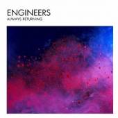 ENGINEERS  - VINYL ALWAYS RETURNING -HQ- [VINYL]