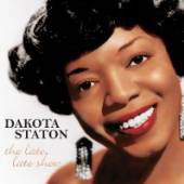 STATON DAKOTA  - CD LATE LATE SHOW