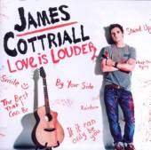 COTTRIALL JAMES  - CD LOVE IS LOUDER