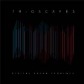 TRIOSCAPES  - CD DIGITAL DREAM SEQUENCE