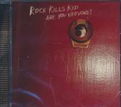 ROCK KILLS KID  - CD ARE YOU NERVOUS?