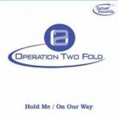 OPERATION TWO FOLD  - SI HOLD ME /7