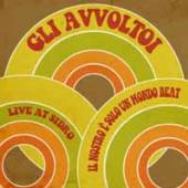 GLI AVVOLTOI  - VINYL IL NOSTRO E SOLO UN.. [VINYL]