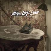 ALIVE LIKE ME  - CD ONLY FOREVER