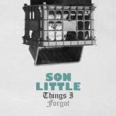 SON LITTLE  - CM THINGS I FORGOT -EP-