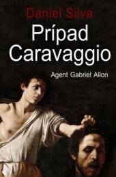 Daniel Silva  - KNI Prípad Caravaggio [SK]