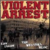 VIOLENT ARREST  - CD LIFE INSIDE THE WESTERN..
