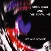 GINN GREG & ROYAL WE  - CD WE ARE AMUSED