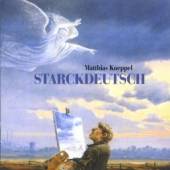 KOEPPEL MATTHIAS  - CD STARCKDEUTSCH