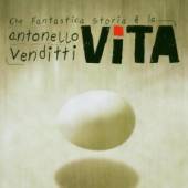 VENDITTI ANTONELLO  - CD CHE FANTASTICA STORIA E L