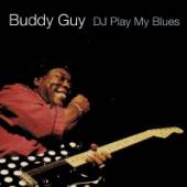 GUY BUDDY  - CD DJ PLAY MY BLUES