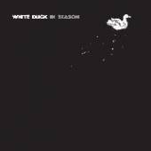 WHITE DUCK  - CD IN SEASON