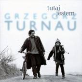 TURNAU GRZEGORZ  - CD TUTAJ JESTEM