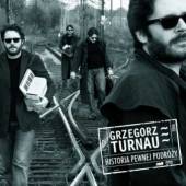 TURNAU GRZEGORZ  - CD HISTORIA PEWNEJ PODROZY (DIGIPACK)