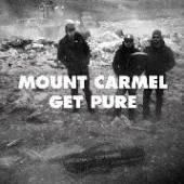 MOUNT CARMEL  - VINYL GET PURE [VINYL]