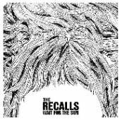 RECALS  - VINYL WAIT FOR THE SUN [VINYL]