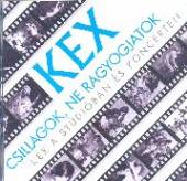 KEX  - CD CSILLAGOK, NE RAGYOGJATOK