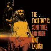 EXCITEMENTS  - VINYL SOMETIMES TOO MUCH.. [VINYL]