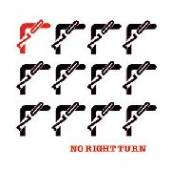  NO RIGHT TURN - suprshop.cz